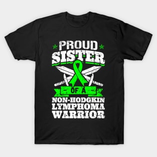 Proud Sister Of A Non-Hodgkin Lymphoma  Awareness T-Shirt